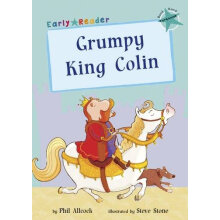 Grumpy King Colin (Early Reader)