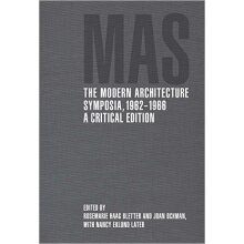 Modern Architecture Symposia, 1962--1966: A Critical Edition现代建筑的专题讨论会，1962—1966：评论版