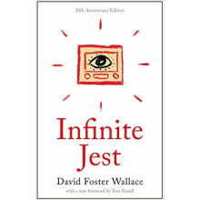 Infinite Jest  A Novel -- 20th Anniversary Edition