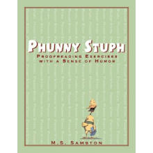 Phunny Stuph: Proofreading Exercises with a Sens