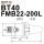 BT40-FMB22-200